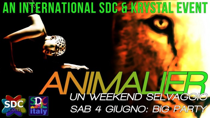 SDC/KRYSTAL ANIMALIER WEEKEND: The BIG Party